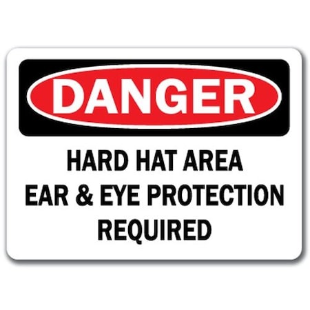 Signmission Danger-Hard Hat Area Ear & Eye Protection Required 10x14 OSHA, DS-Hard Hat Area Ear Protection DS-Hard Hat Area Ear Protection